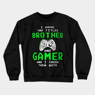 Gaming Brothers for Teen Crewneck Sweatshirt